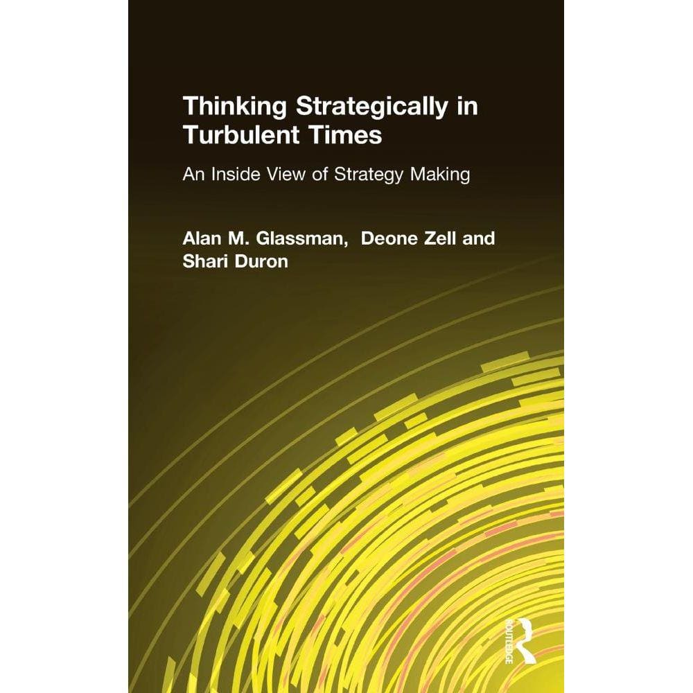 Thinking Strategically in Turbulent Times