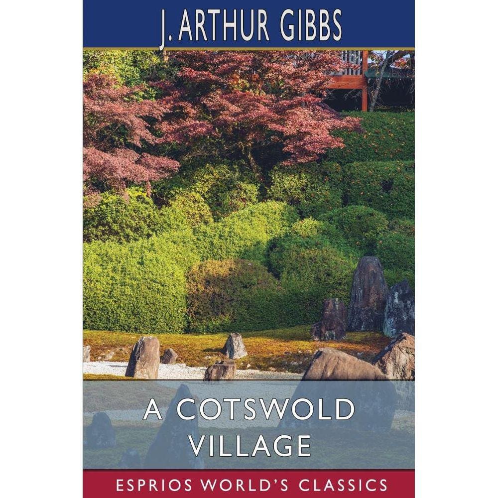 A Cotswold Village (Esprios Classics)