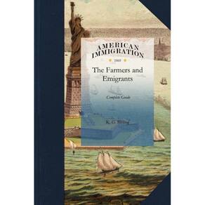 The Farmers and Emigrants Complete Guide