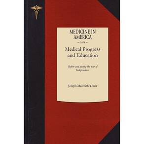 Contributions to the Annals of Medical Progress and Medical Education in the United States