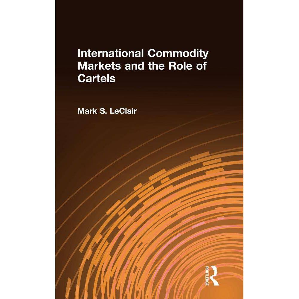 International Commodity Markets and the Role of Cartels