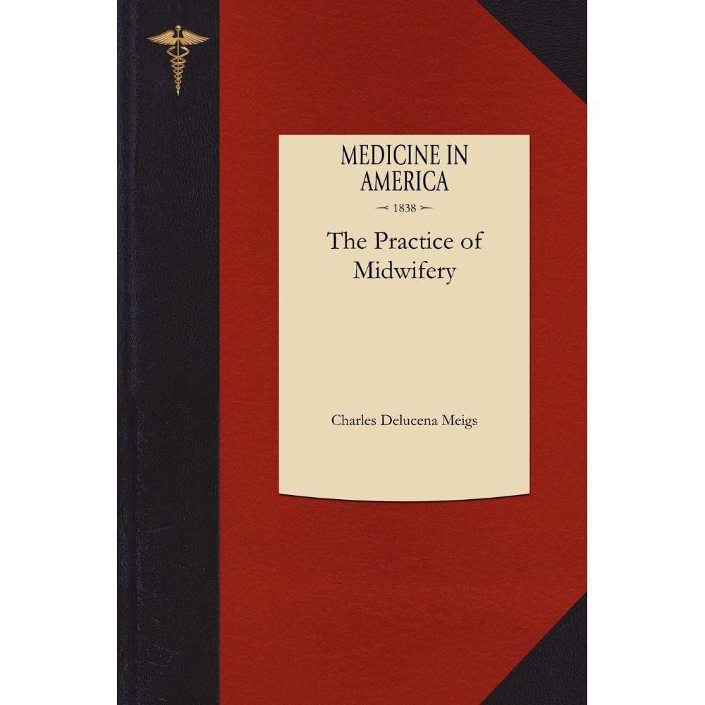 The Philadelphia Practice of Midwifery