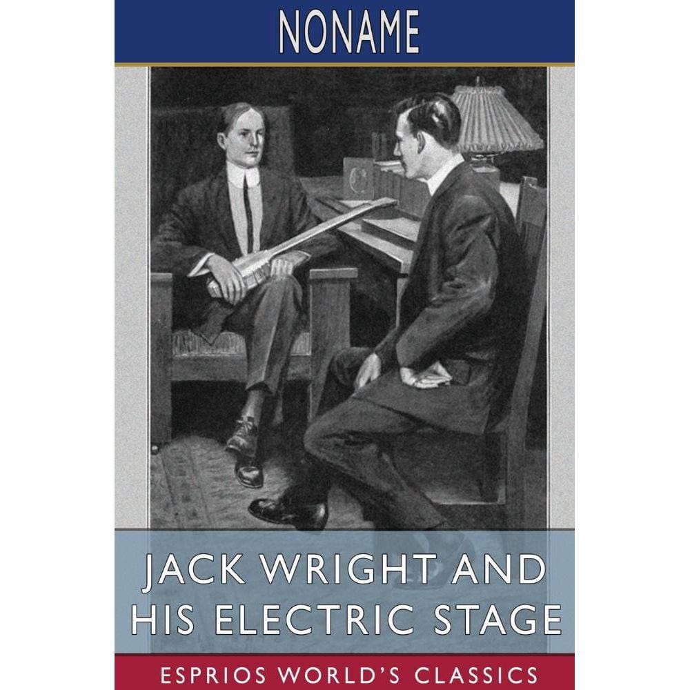 Jack Wright and His Electric Stage (Esprios Classics)