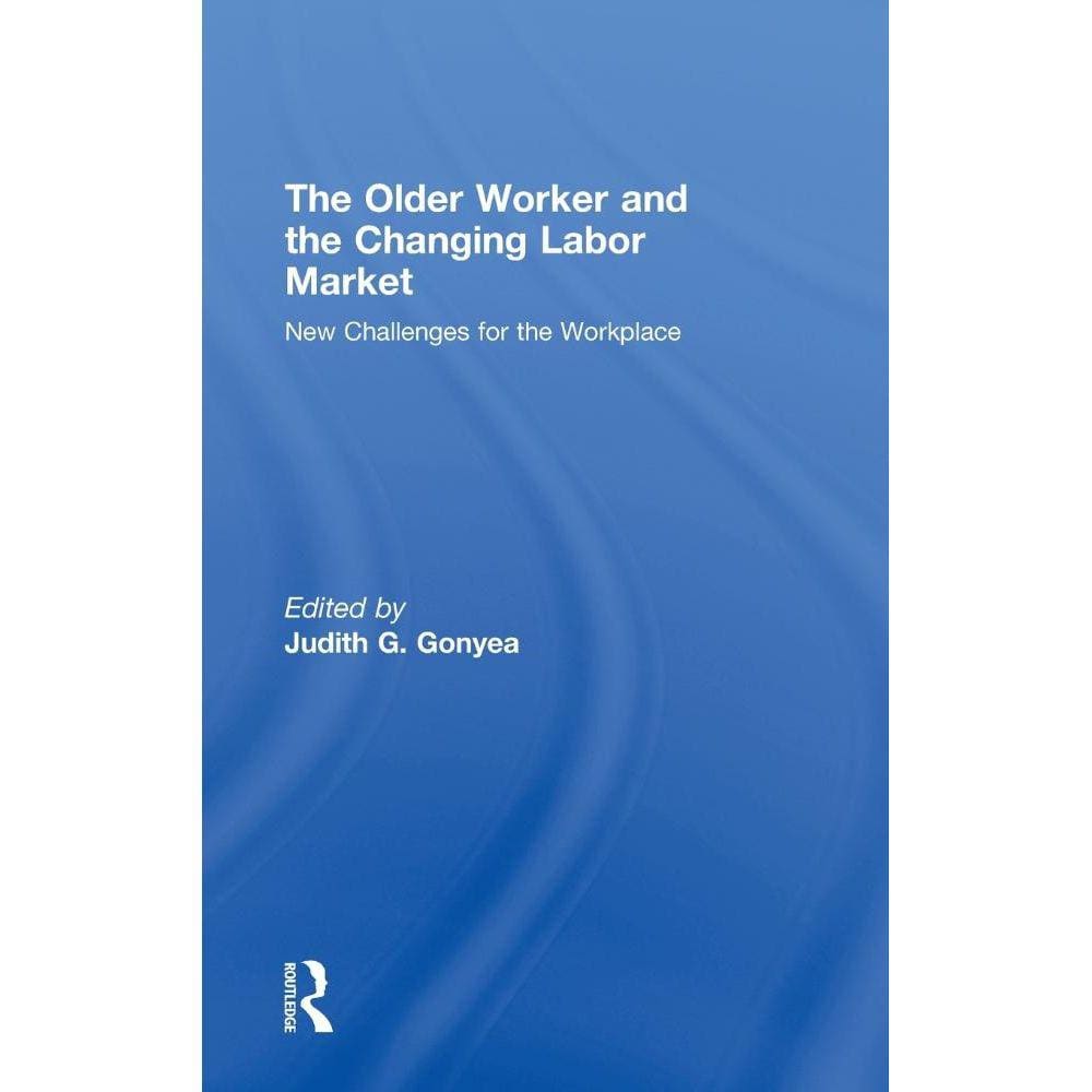 The Older Worker and the Changing Labor Market