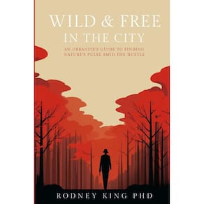 Wild & Free in the City