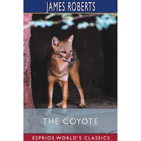 The Coyote (Esprios Classics)