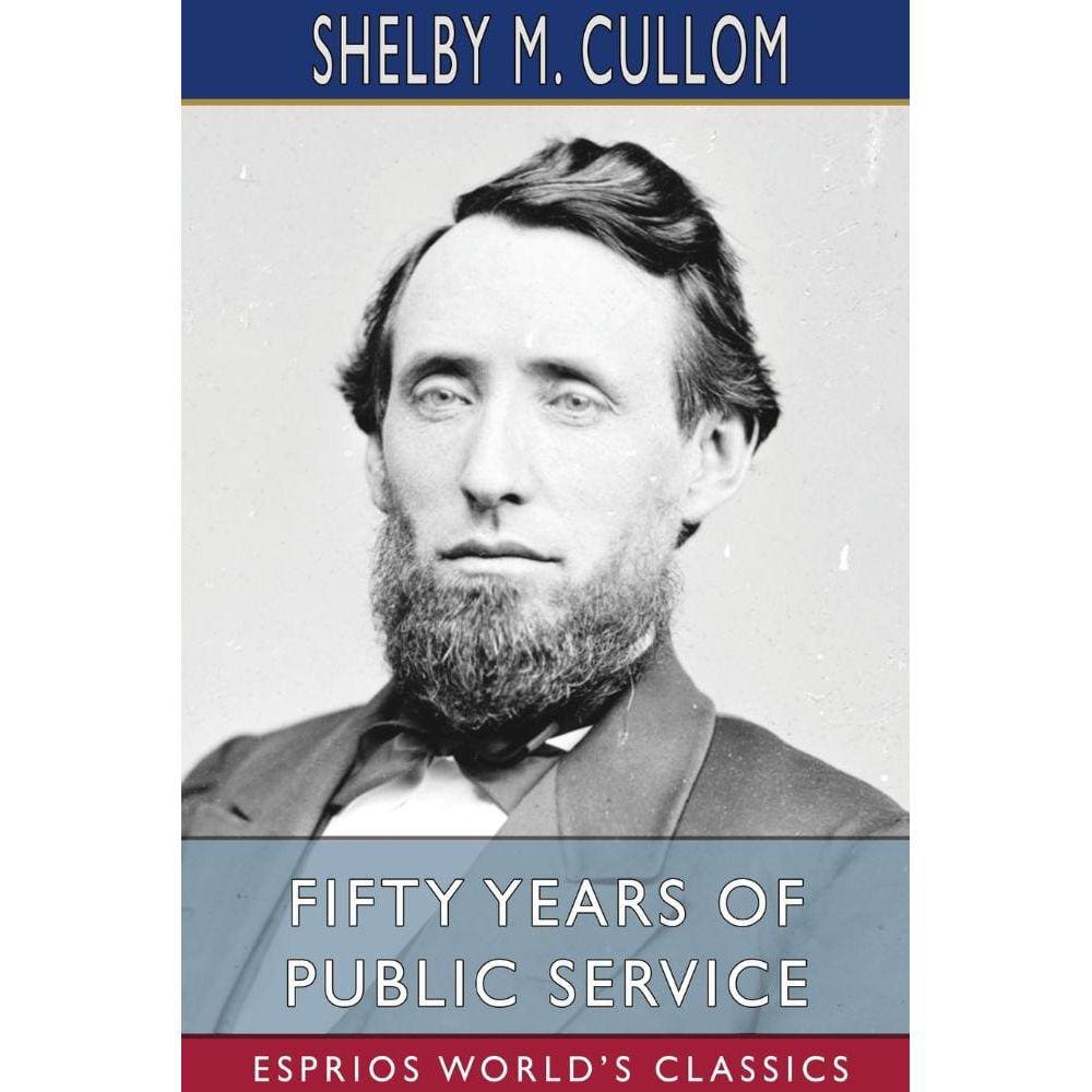 Fifty Years of Public Service (Esprios Classics)