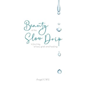 Beauty of the Slow Drip