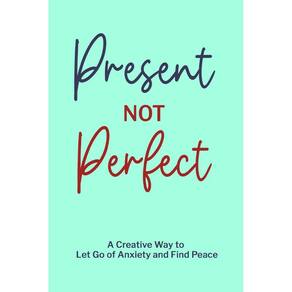 Present not Perfect