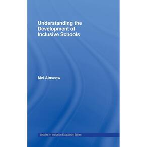 Understanding the Development of Inclusive Schools