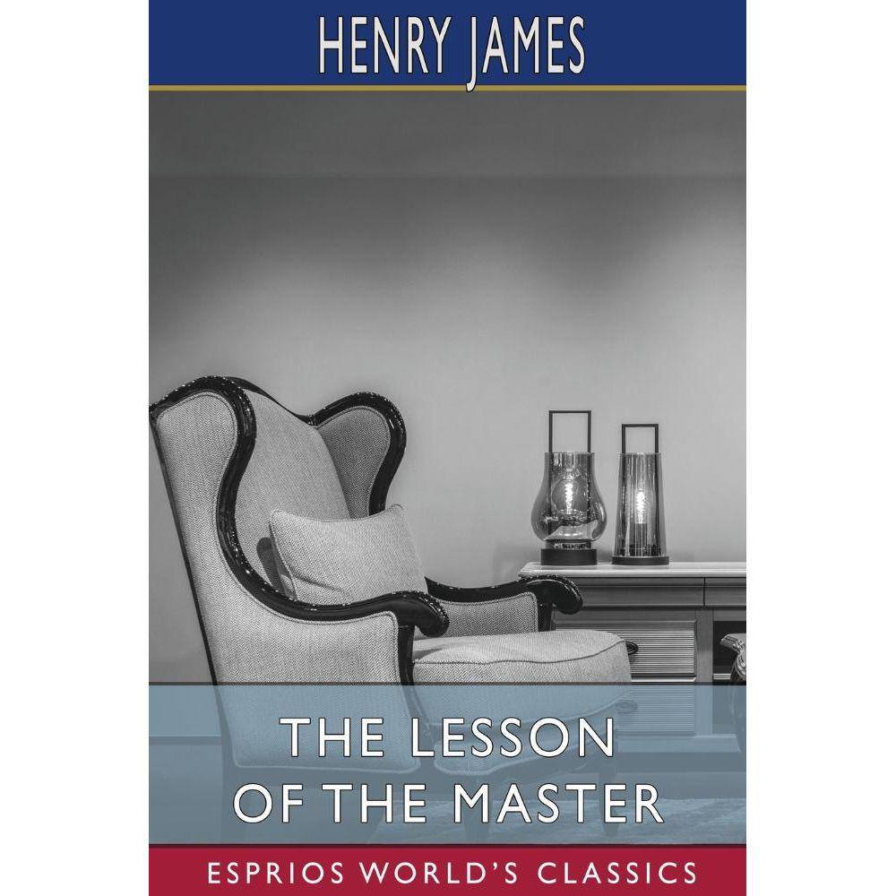 The Lesson of the Master (Esprios Classics)