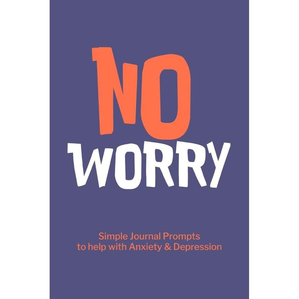 No Worry Simple Journal Prompts to Help with Anxiety Depression