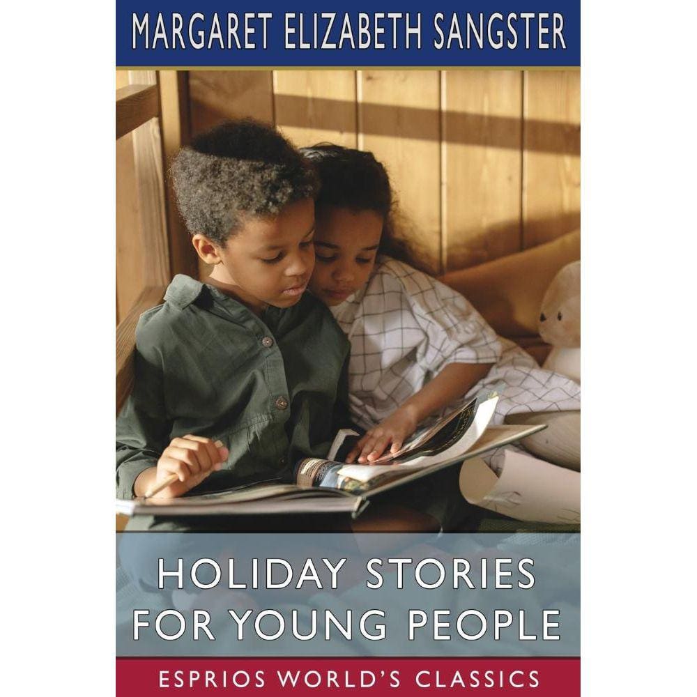 Holiday Stories for Young People (Esprios Classics)