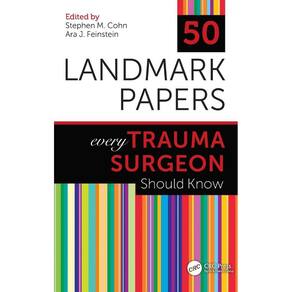 50 Landmark Papers every Trauma Surgeon Should Know