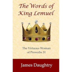 The Words of King Lemuel