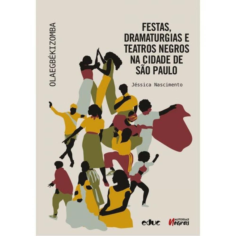 Festas, Dramaturgias E Teatros Negros Na Cidade De São Paulo