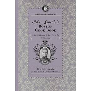 Mrs. Lincolns Boston Cook Book