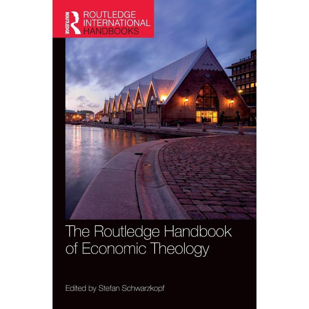 The Routledge Handbook of Economic Theology