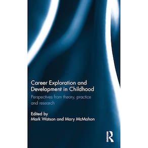 Career Exploration and Development in Childhood