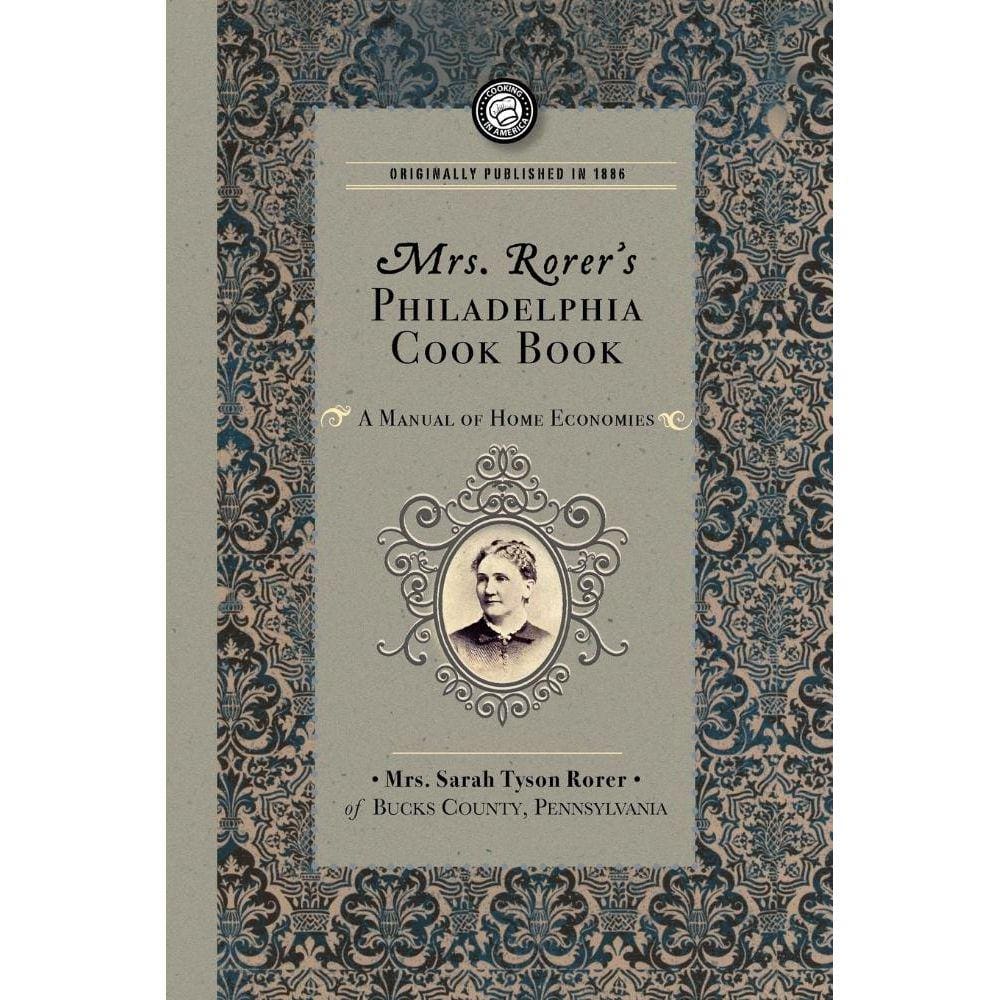 Mrs. Rorers Philadelphia Cook Book