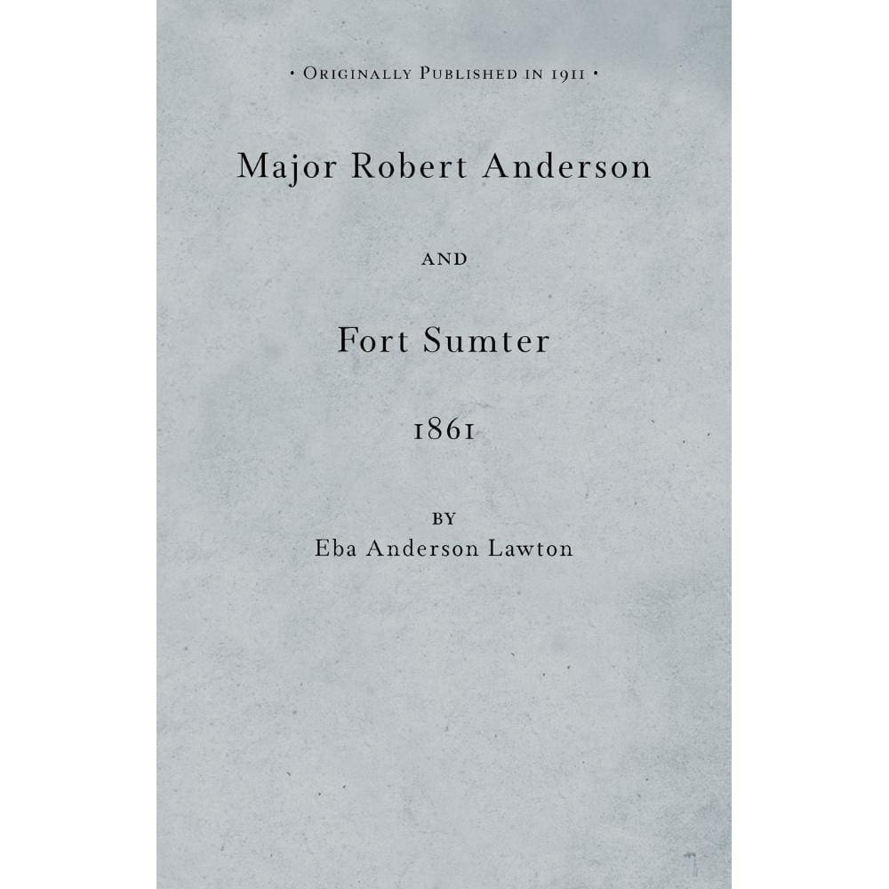 Major Robert Anderson at Fort Sumter