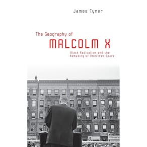 The Geography of Malcolm X