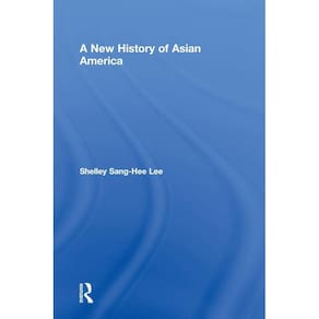 A New History of Asian America