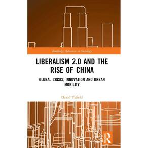 Liberalism 2.0 and the Rise of China