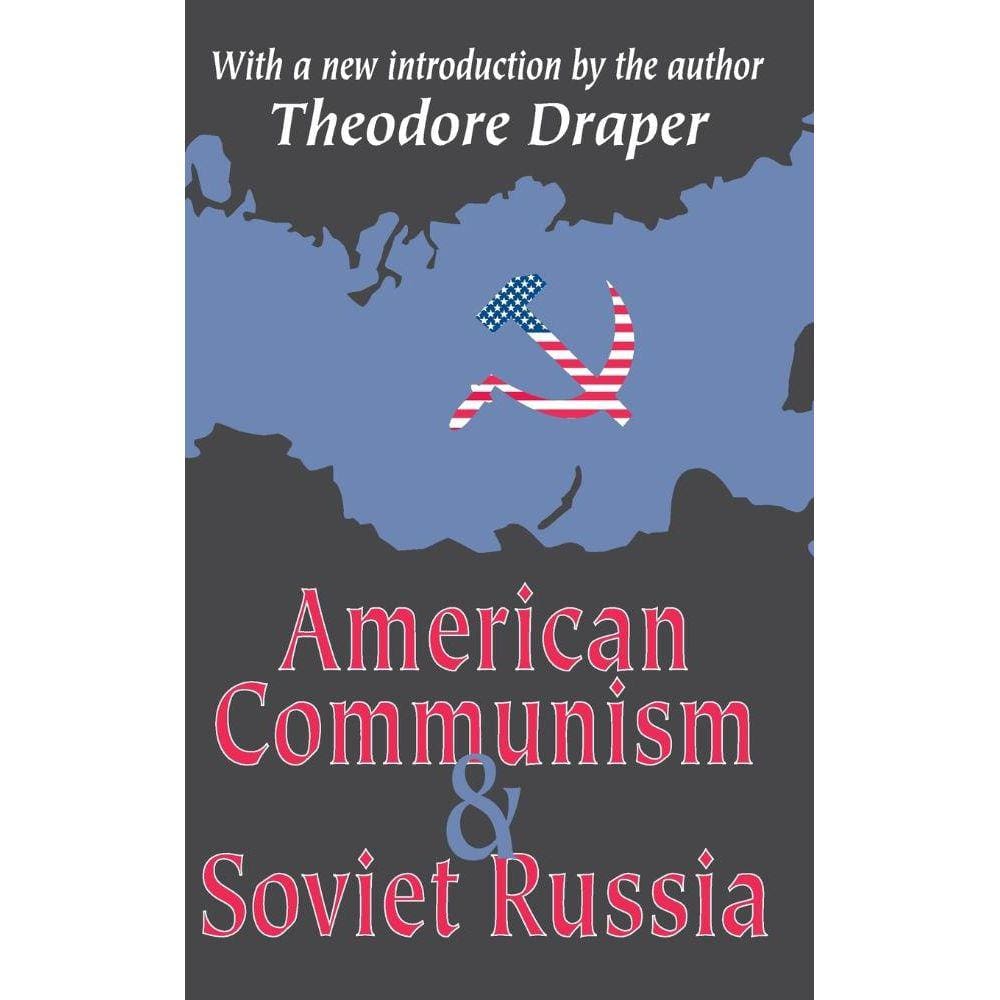 American Communism and Soviet Russia