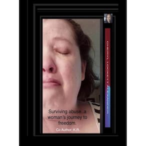 Surviving Abuse... A Womans Journey To Freedom
