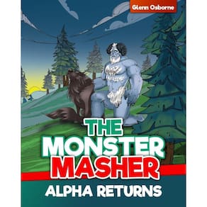 The Monster Masher / Alpha Returns