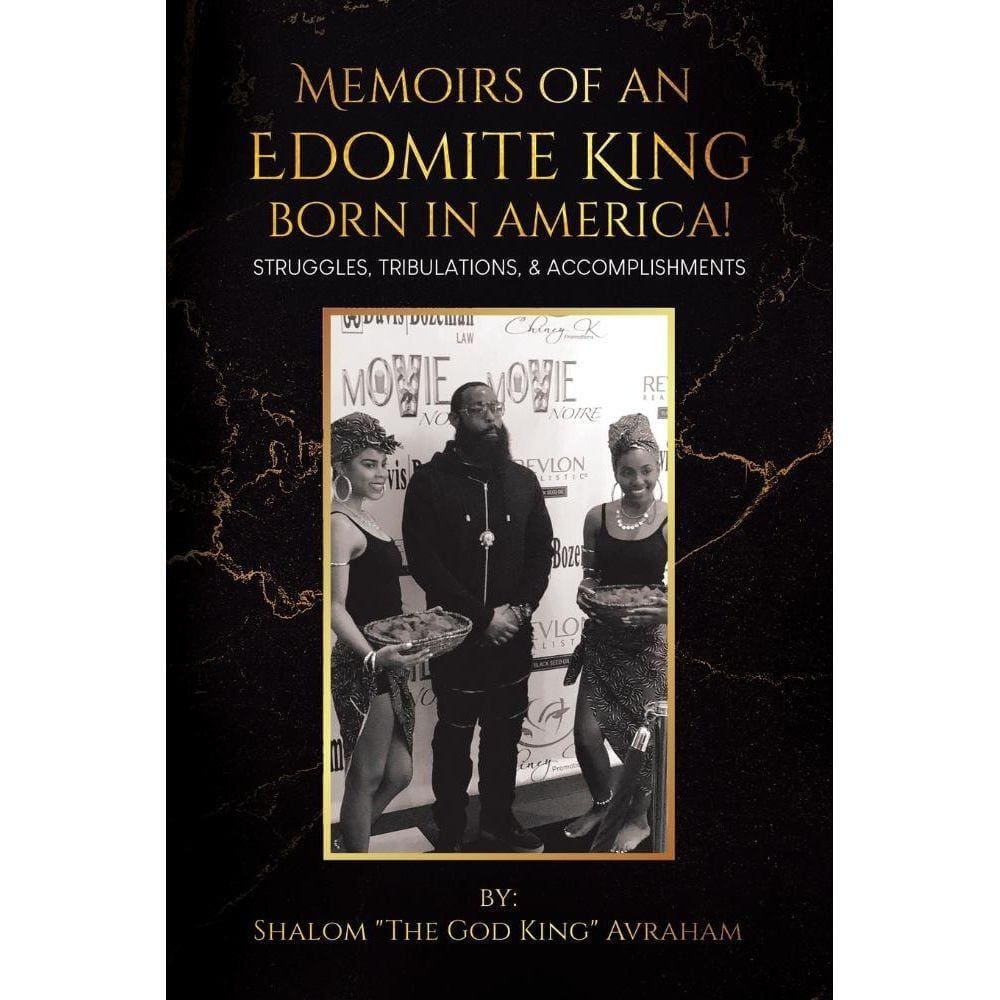 Memoirs of an Edomite King Born in America!