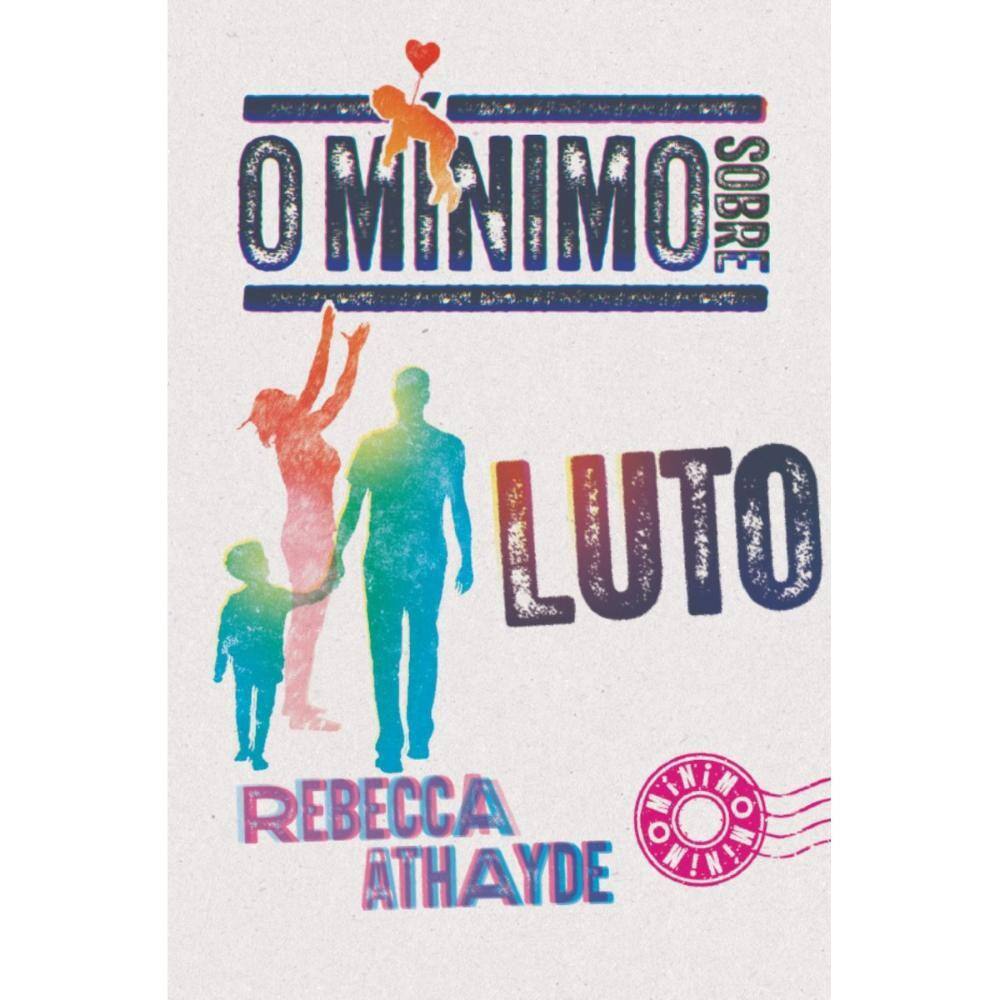 O mínimo sobre luto ( Rebecca Athayde )