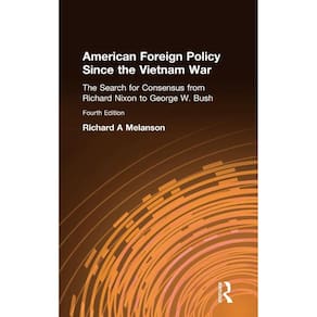 American Foreign Policy Since the Vietnam War