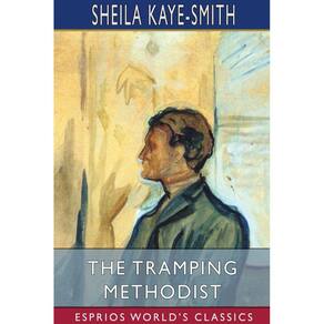 The Tramping Methodist (Esprios Classics)