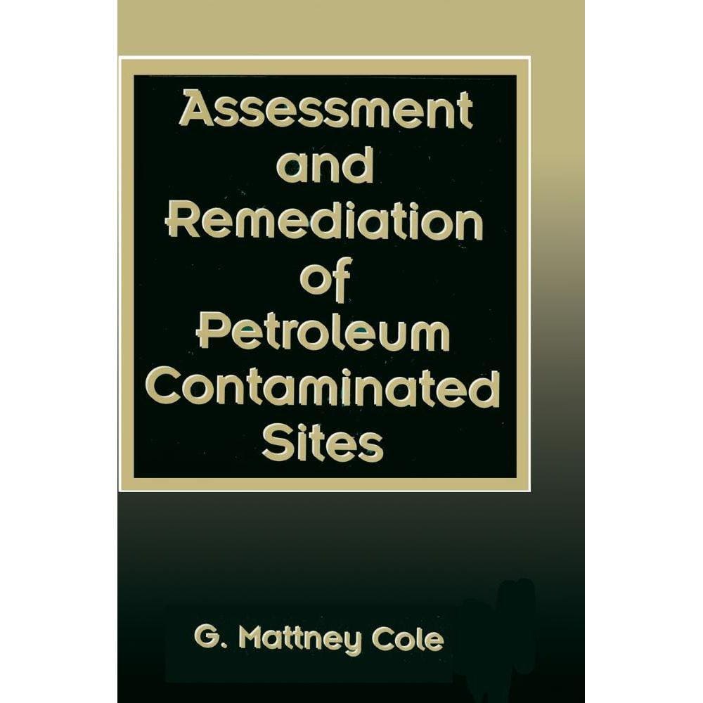Assessment and Remediation of Petroleum Contaminated Sites