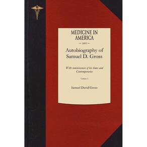 Autobiography of Samuel D. Gross