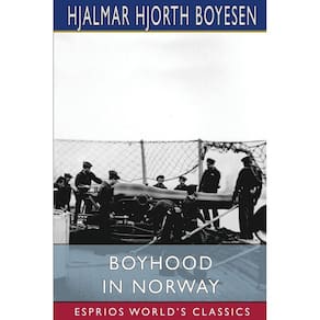 Boyhood in Norway (Esprios Classics)