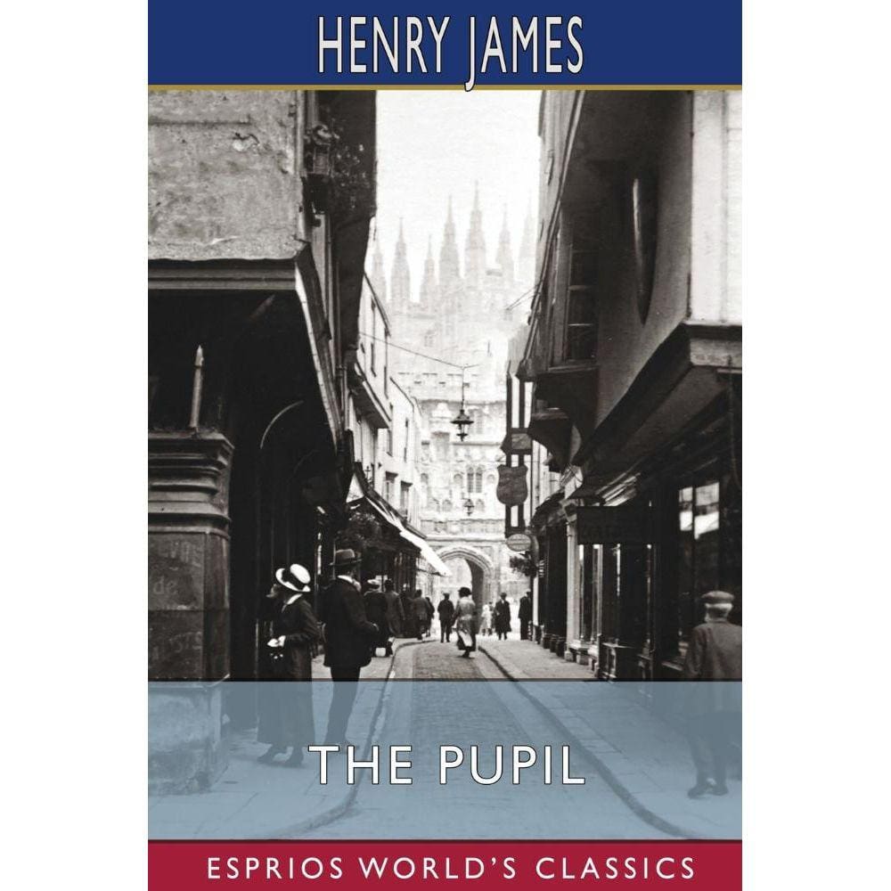 The Pupil (Esprios Classics)