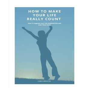 How To Make Your Life Really Count.