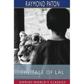 The Tale of Lal (Esprios Classics)