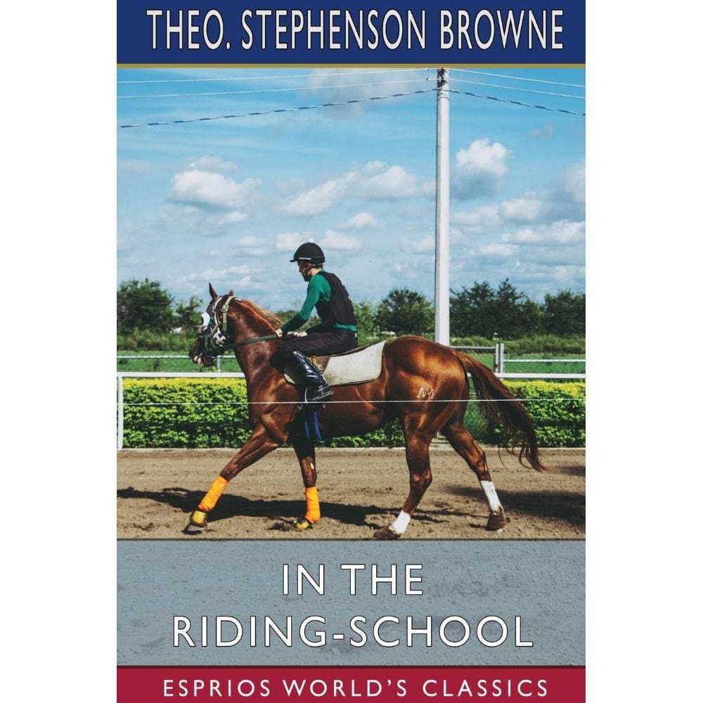 In the Riding-School (Esprios Classics)