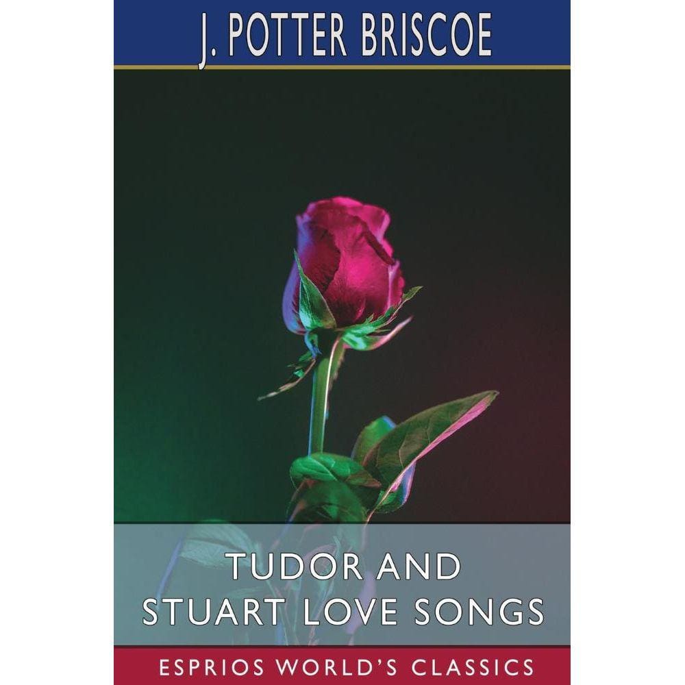 Tudor and Stuart Love Songs (Esprios Classics)