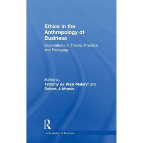 Ethics in the Anthropology of Business