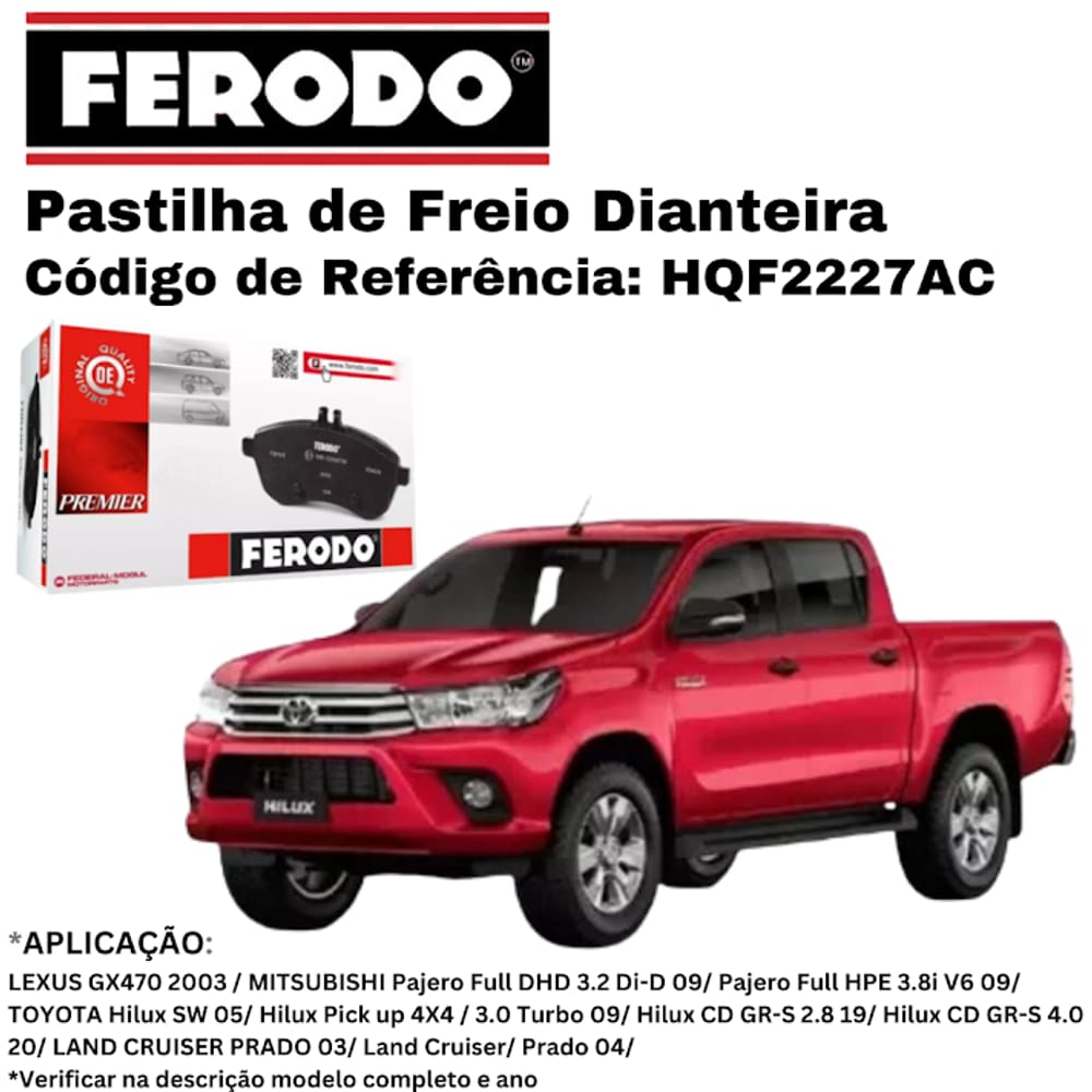 Pastilha de Freio Dianteira Ferodo Toyota Hilux / Land Cruiser / Mitsubishi Pajero HQF-2227/AC