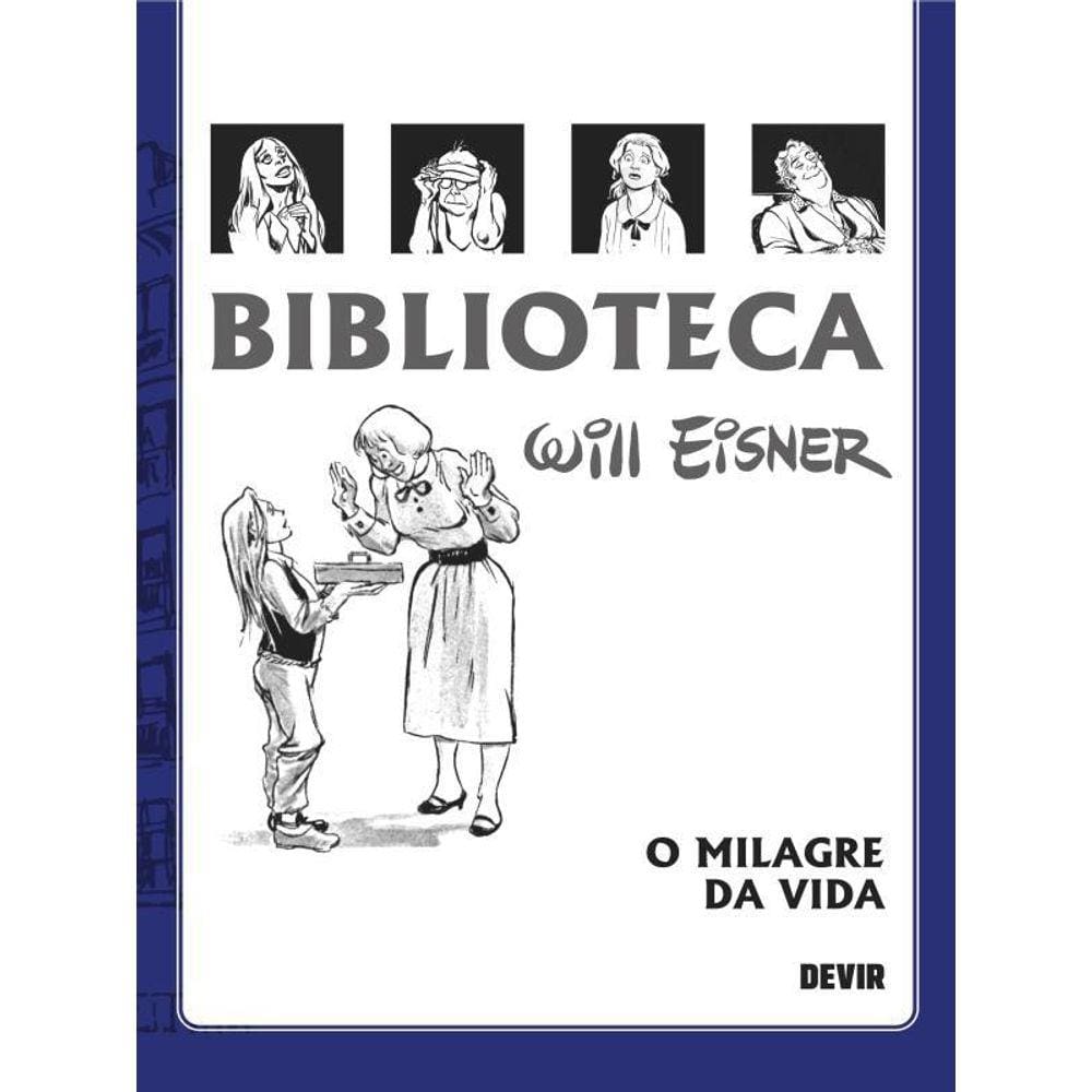 Biblioteca Eisner: O Milagre Da Vida - 2A. Edição