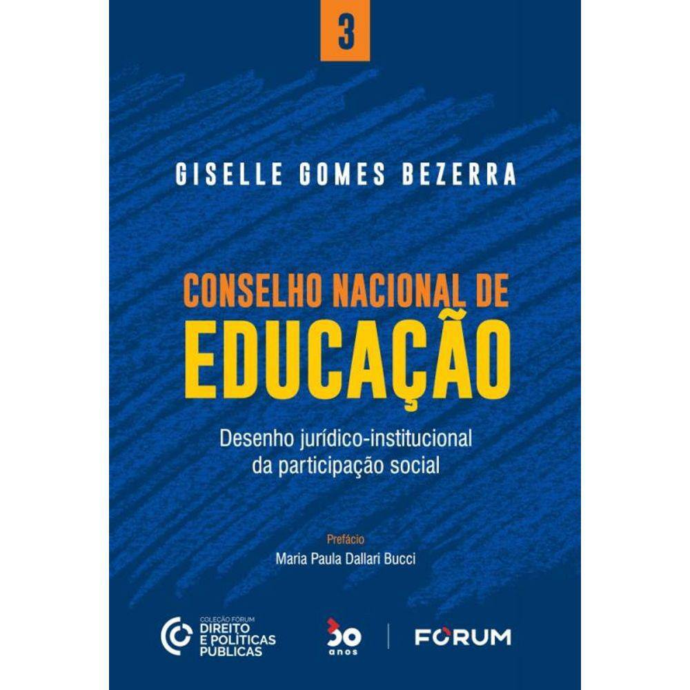 Conselho Nacional De Educação - Desenho Jurídico-Institucional Da Participação Social