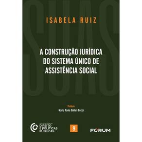 A Construção Jurídica Do Sistema Único De Assistência Social