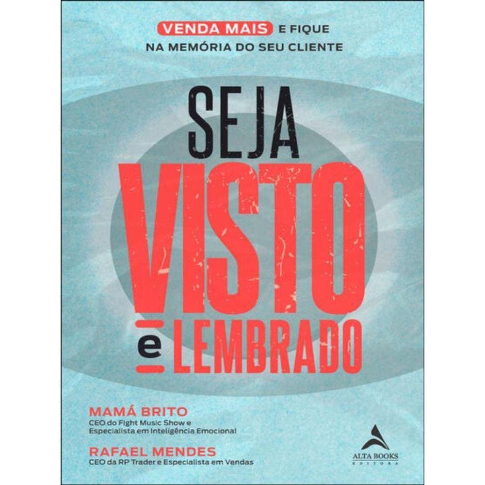 Seja Visto E Lembrado