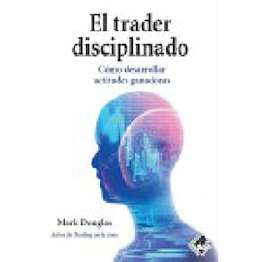 Livro El trader disciplinado: Cómo desarrollar actitudes gana